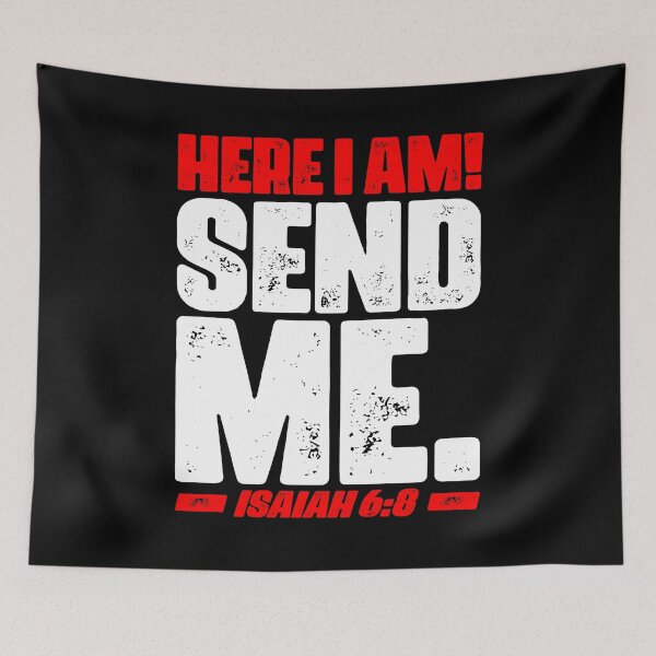 Item preview, Isaiah 6:8 Here I Am Send Me designed and sold by plushism.