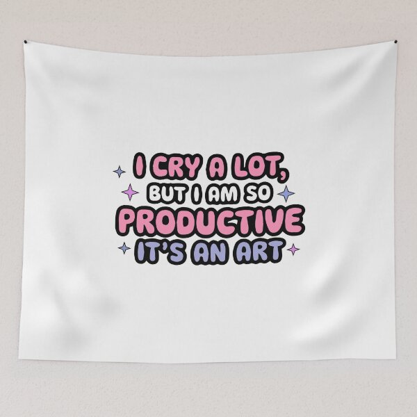 Item preview, I cry a lot, but I am so productive designed and sold by Timegraf.