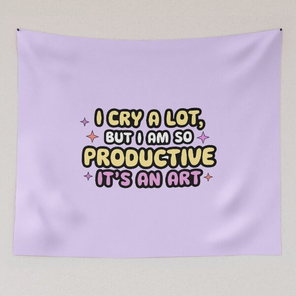Item preview, I cry a lot, but I am so productive designed and sold by Timegraf.