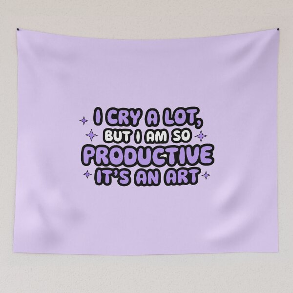 Item preview, I cry a lot, but I am so productive designed and sold by Timegraf.