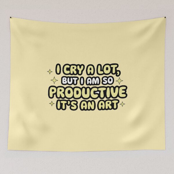 Item preview, I cry a lot, but I am so productive designed and sold by Timegraf.