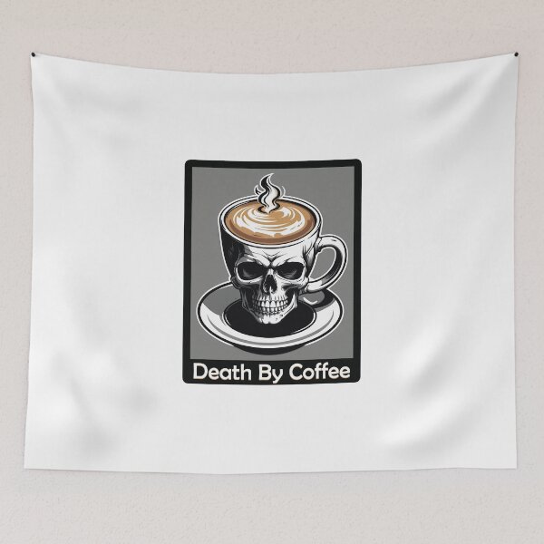 Item preview, death by coffee, coffee, skull, black riffle coffee, starbucks, strong coffee, monday blues, death designed and sold by SavageLegion.