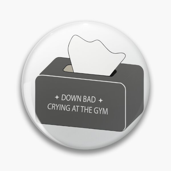 Item preview, Down Bad but Dedicated - Crying at the Gym designed and sold by Timegraf.