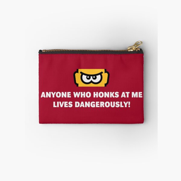 Item preview, Anyone Who Honks At Me Lives Dangerously! (POS / 3C) designed and sold by MrFaulbaum.