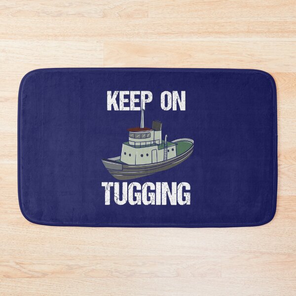 Item preview, Keep On Tugging Tugboat Captain Operator designed and sold by jaygo.