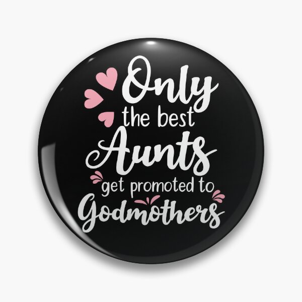 Item preview, Only The Best Aunts Get Promoted to Godmothers designed and sold by AdiApparel.