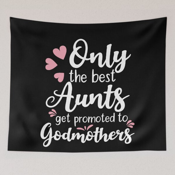 Item preview, Only The Best Aunts Get Promoted to Godmothers designed and sold by AdiApparel.