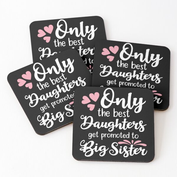 Item preview, Only The Best Daughters Get Promoted to Big Sister  designed and sold by AdiApparel.