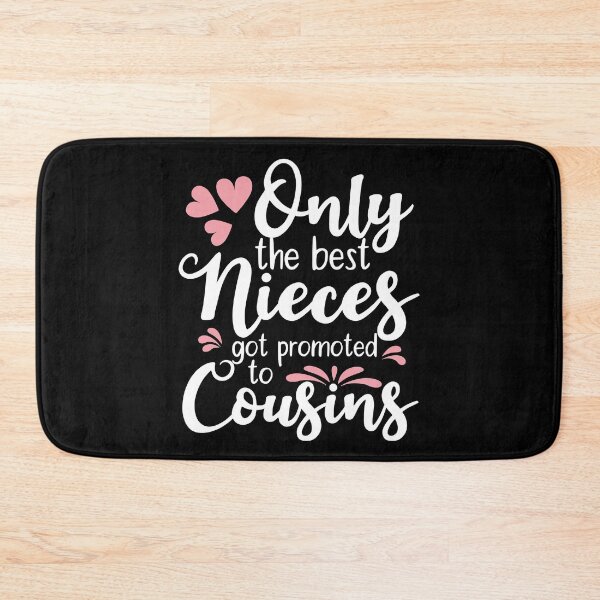 Item preview, Only The Best Nieces Got Promoted to Cousins  designed and sold by AdiApparel.