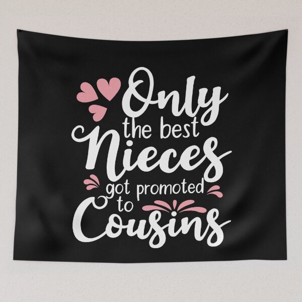 Item preview, Only The Best Nieces Got Promoted to Cousins  designed and sold by AdiApparel.