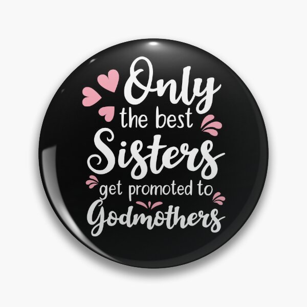 Item preview, Copy of Only The Best Sisters Get Promoted to Godmothers designed and sold by AdiApparel.