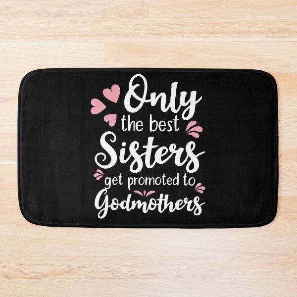 Item preview, Copy of Only The Best Sisters Get Promoted to Godmothers designed and sold by AdiApparel.