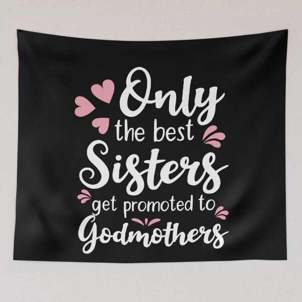 Item preview, Copy of Only The Best Sisters Get Promoted to Godmothers designed and sold by AdiApparel.