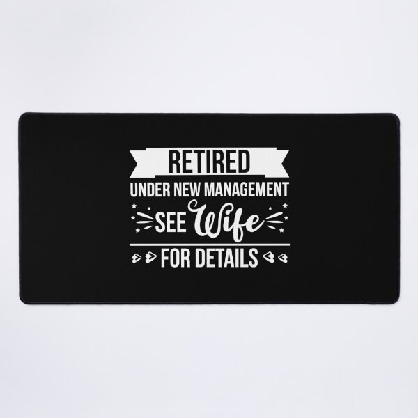 Item preview, Retired Under New Management See Wife designed and sold by AdiApparel.