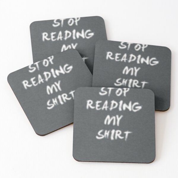 Item preview, "stop reading my shirt" shirt designed and sold by Merch4free-.