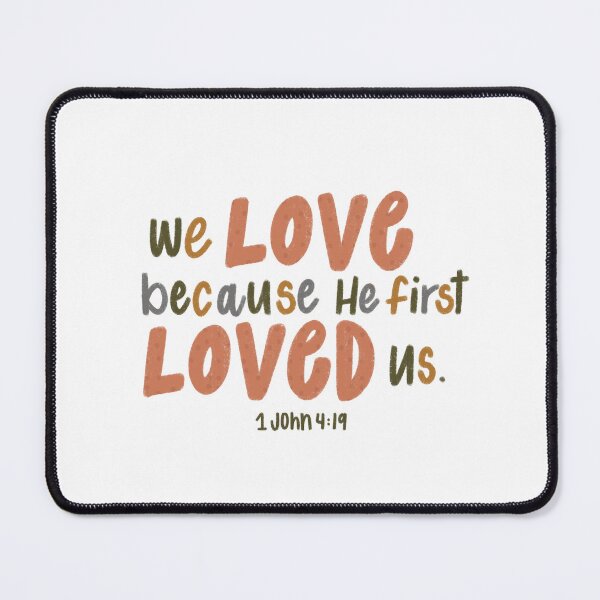 Item preview, We Love Because He First Loved Us designed and sold by CCalligraphyCo.