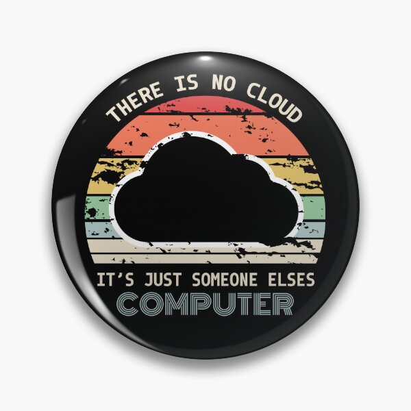 Item preview, There Is No Cloud It's Just Someone Else's Computer designed and sold by AdiApparel.