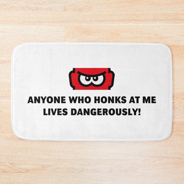 Item preview, Anyone Who Honks At Me Lives Dangerously! (NEG / 3C) designed and sold by MrFaulbaum.