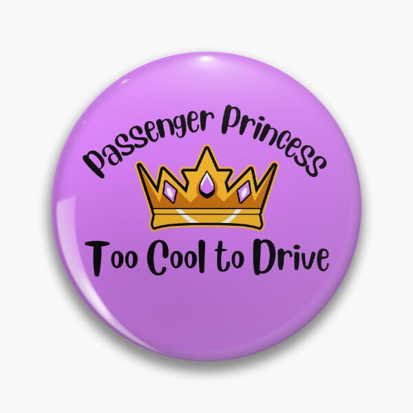 Artikelvorschau, Lustige Passagierprinzessin | zu cool zum Fahren Meme entworfen und verkauft von Drive-Darling.