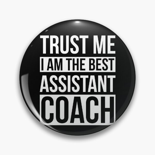 Item preview, Trust Me I Am The Best Assistant Coach designed and sold by AdiApparel.