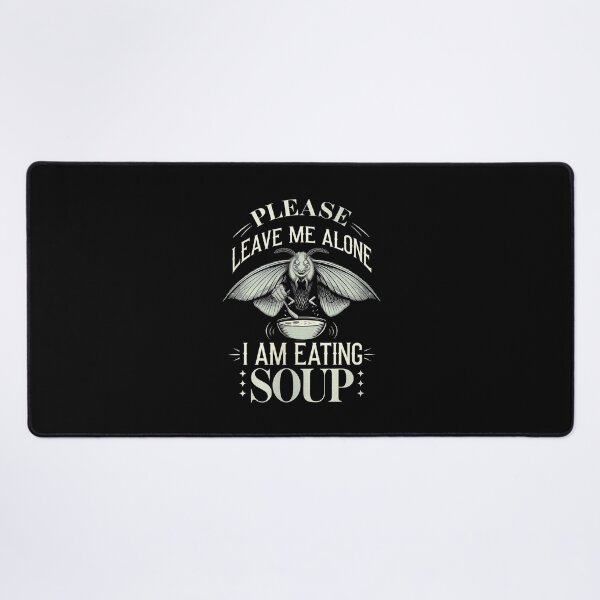 Item preview, Please Leave Me Alone I Am Eating Soup designed and sold by Redgiant87x.