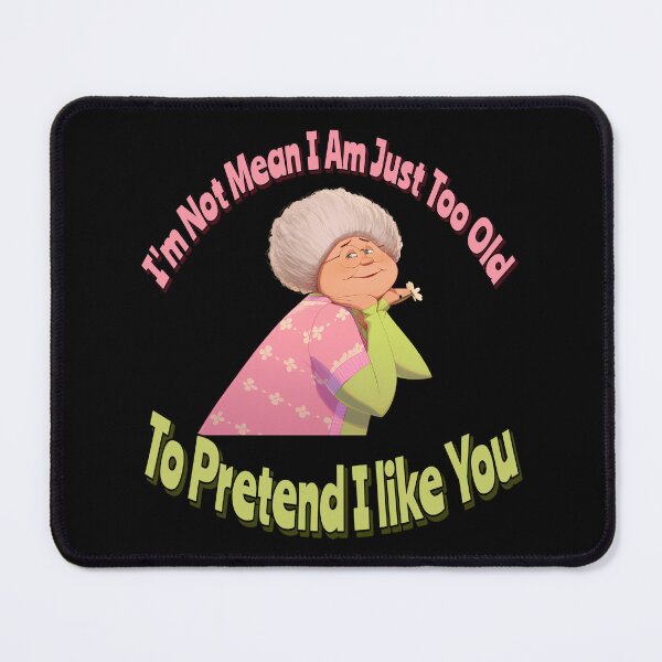 Item preview, I'm Not Mean I Am Just Too Old To Pretend I like You designed and sold by AlchemyColor.