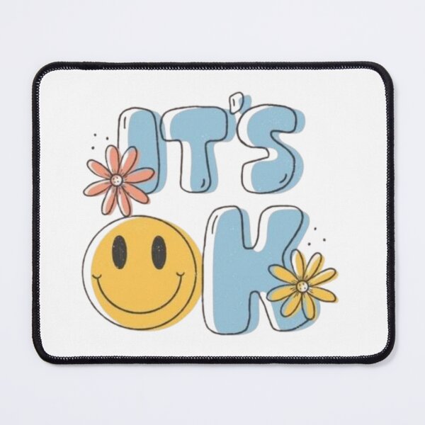 Item preview, T-shirt ( IT'S OK) for you  designed and sold by MeowLoka ⭐⭐⭐⭐.