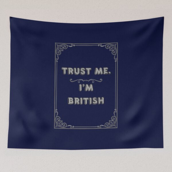 Item preview, TRUST ME. I'M BRITISH designed and sold by Ferndragons.