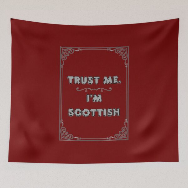 Item preview, TRUST ME. I'M SCOTTISH designed and sold by Ferndragons.