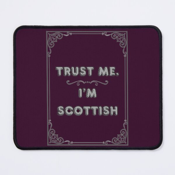 Item preview, TRUST ME. I'M SCOTTISH designed and sold by Ferndragons.