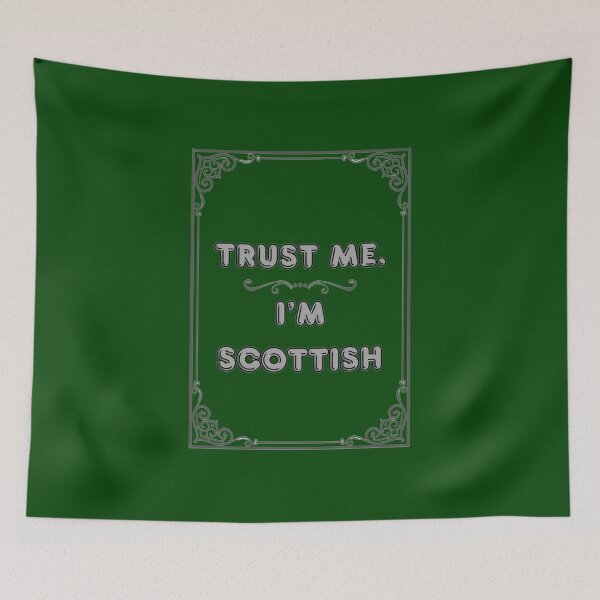 Item preview, TRUST ME. I'M SCOTTISH designed and sold by Ferndragons.
