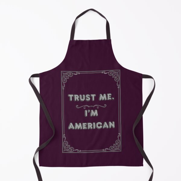 Item preview, TRUST ME. I'M AMERICAN designed and sold by Ferndragons.