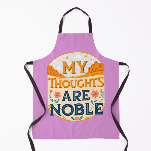 Item preview, MY THOUGHTS ARE NOBLE designed and sold by Marketing Products Trust.