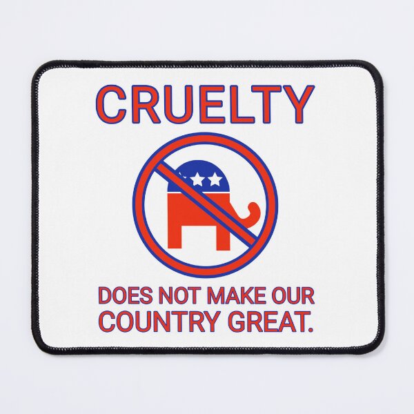 Item preview, Cruelty does not make our country great. designed and sold by Rachel the Artist .