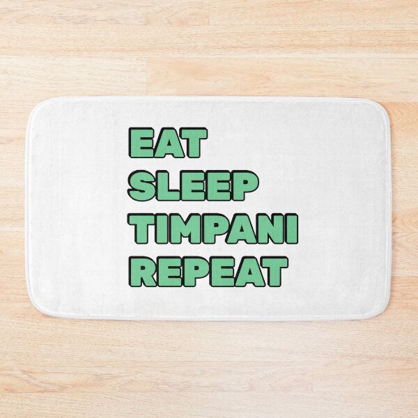 Item preview, Eat Sleep Timpani Repeat  Timpani  Player designed and sold by Inspirationmotivation.