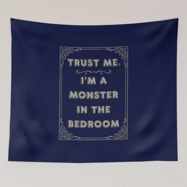Item preview, TRUST ME. I'M A MONSTER IN THE BEDROOM designed and sold by Ferndragons.