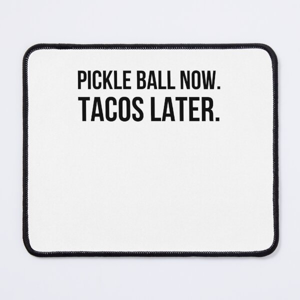 Item preview, Pickleball now. Tacos Later. funny Pickleball player designed and sold by snowry.