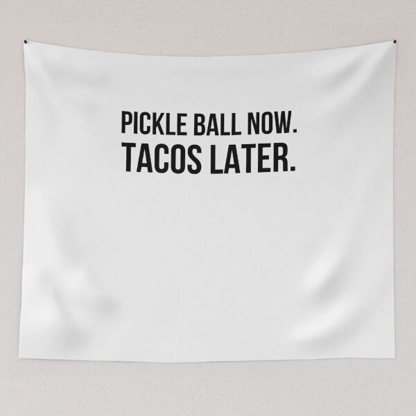 Item preview, Pickleball now. Tacos Later. funny Pickleball player designed and sold by snowry.