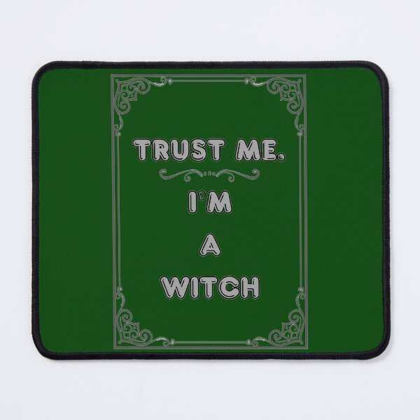 Item preview, TRUST ME. I'M A WITCH designed and sold by Ferndragons.