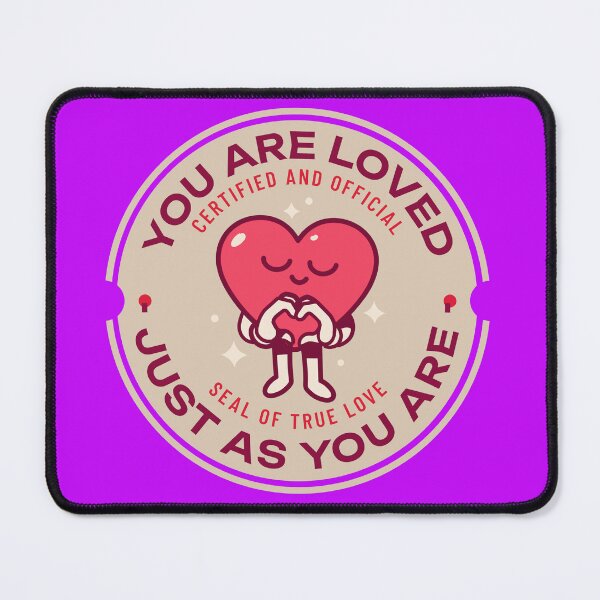 Item preview, You Are Loved Just As You Are designed and sold by PrettyGreatMerc.