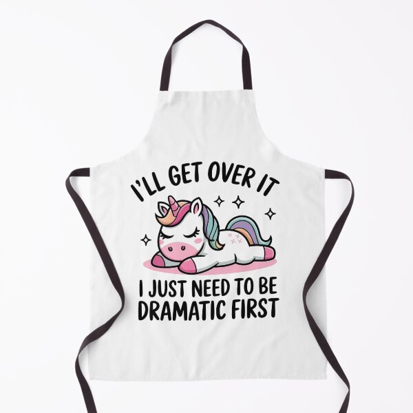 Item preview, I'll get over it, I just need to be dramatic first Unicorn Drama Queen Fun designed and sold by TheWizArt.