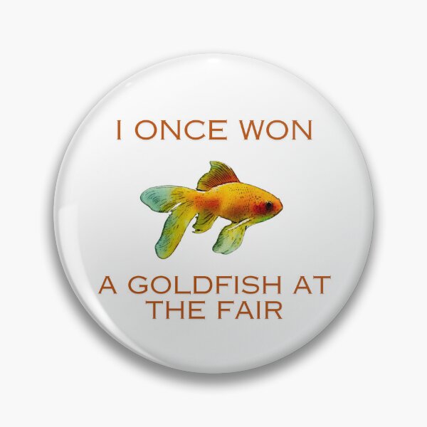 Item preview, I once won a goldfish at the fair designed and sold by TaraPen.