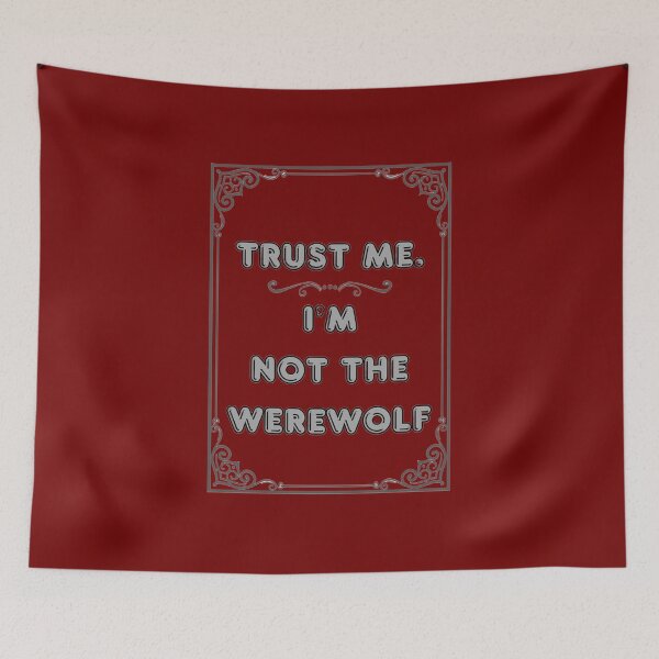 Item preview, TRUST ME. I'M NOT THE WEREWOLF designed and sold by Ferndragons.