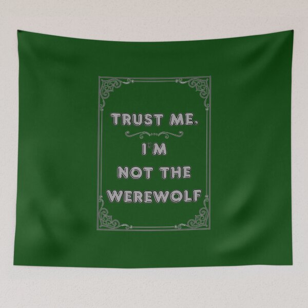 Item preview, TRUST ME. I'M NOT THE WEREWOLF designed and sold by Ferndragons.