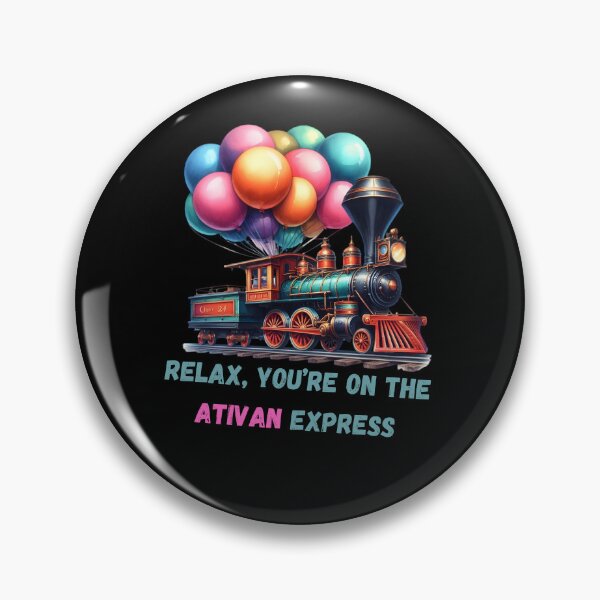 Item preview, Relax you’re on the Ativan Express  designed and sold by FelkMariShop.