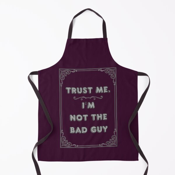 Item preview, TRUST ME.I'M NOT THE BAD GUY designed and sold by Ferndragons.