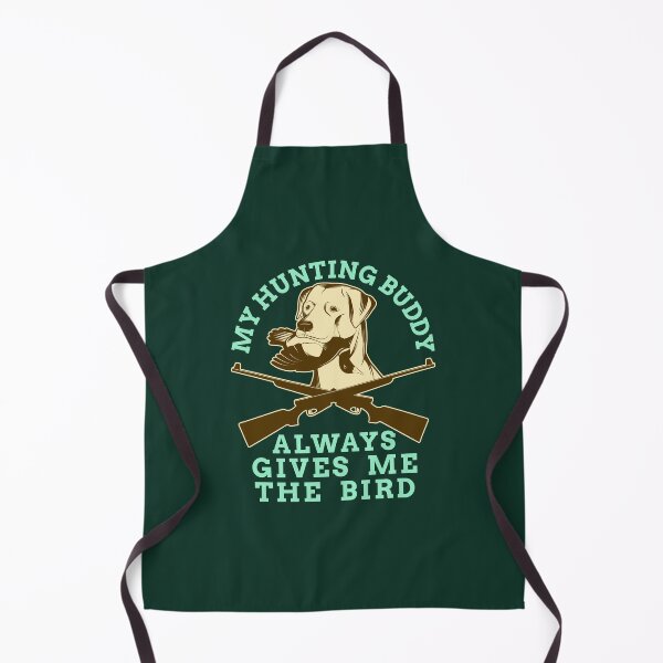 Item preview, My Hunting Buddy Always Gives Me The Bird Hunting Dog designed and sold by jaygo.