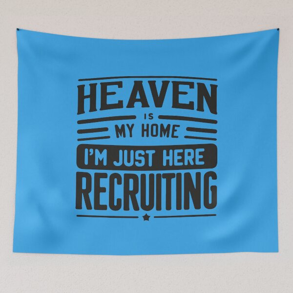 Item preview, Heaven is My Home I'm Just Here Recruiting, Blue Color designed and sold by IT-Express.