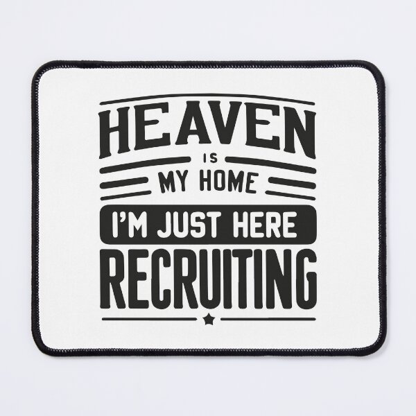 Item preview, Heaven is My Home I'm Just Here Recruiting, White Color designed and sold by IT-Express.