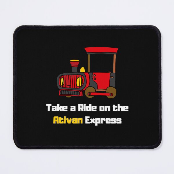 Item preview, Take a Ride on the Ativan Express designed and sold by FelkMariShop.